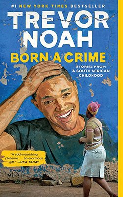 Born a Crime by Trevor Noah