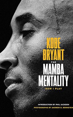 The Mamba Mentality by Kobe Bryant